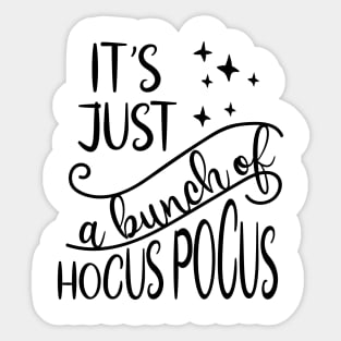 its just bunch of hocus pocus Sticker